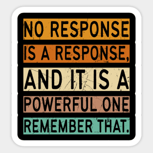 No Response Is A Response Sticker